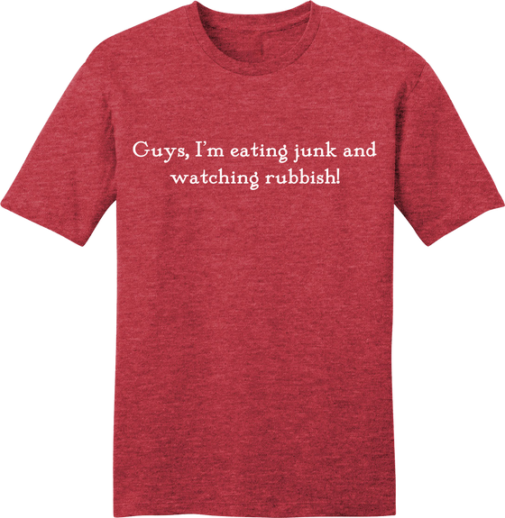 Eating Junk Food Watching Rubbish Quote tee