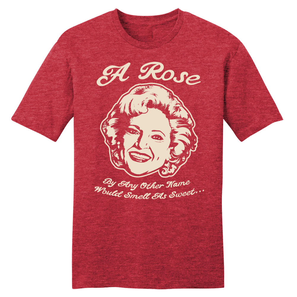 A Rose by Any Other Name tee
