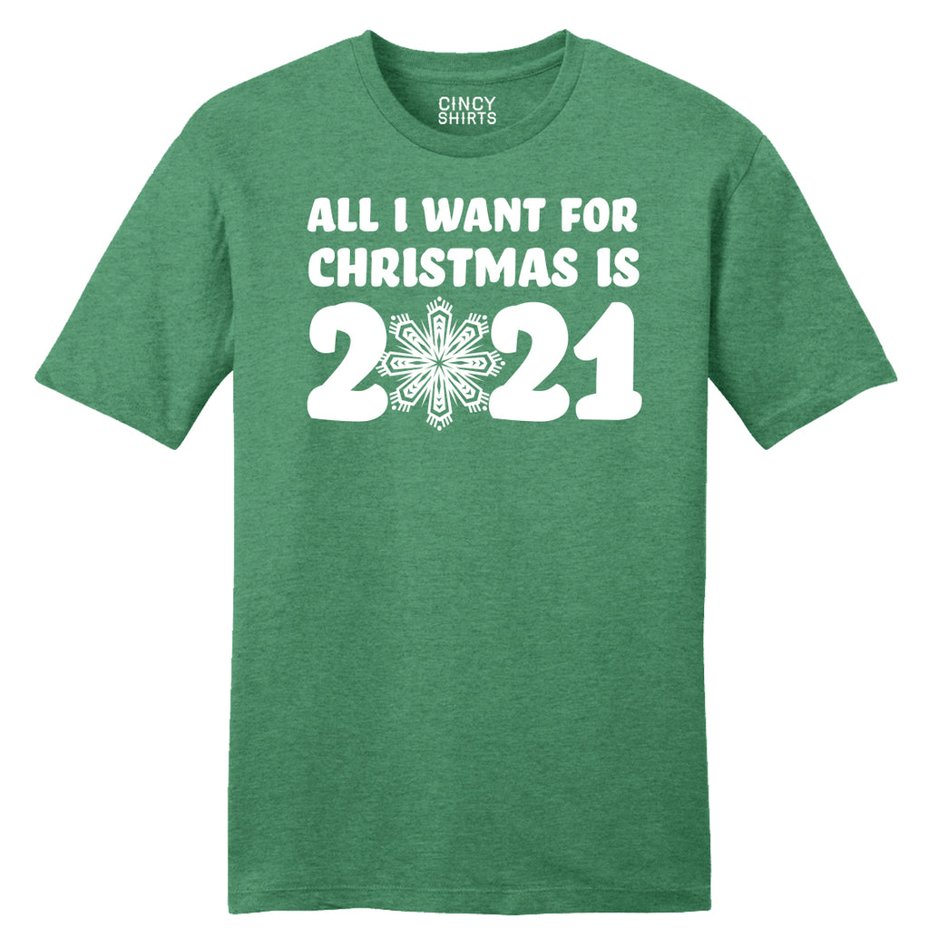 All I Want For Christmas is 2021 T-shirt