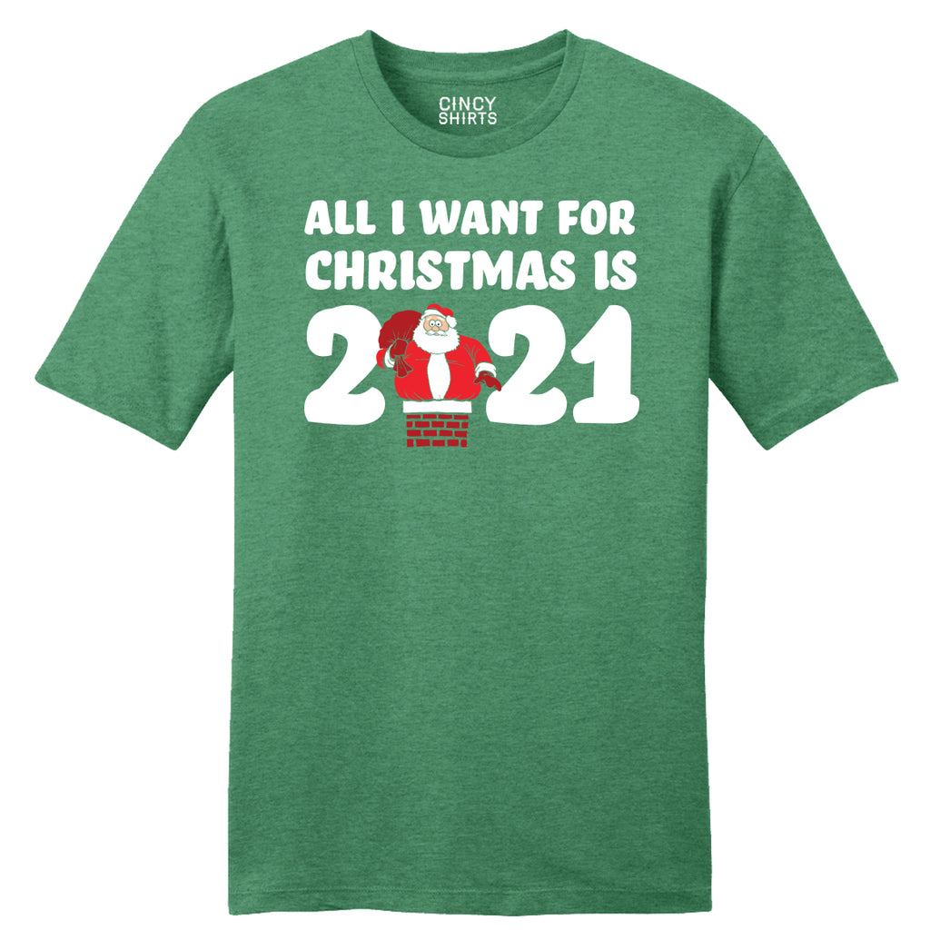 All I Want For Christmas is 2021 Santa Version T-shirt