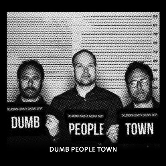 Dumb People Town Mugshot