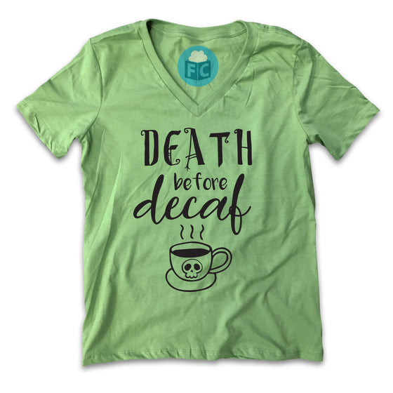 Death Before Decaf Women's V-Neck Tee