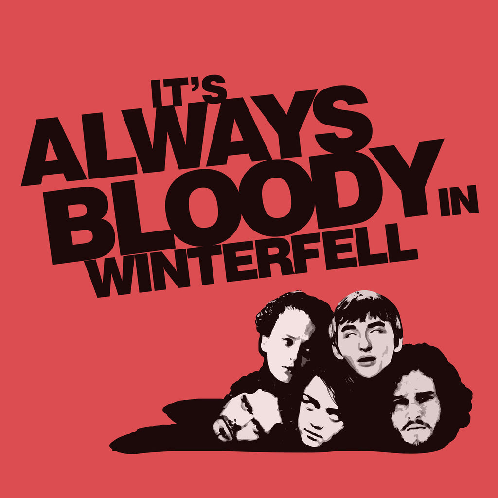 It's Always Bloody In Winterfell