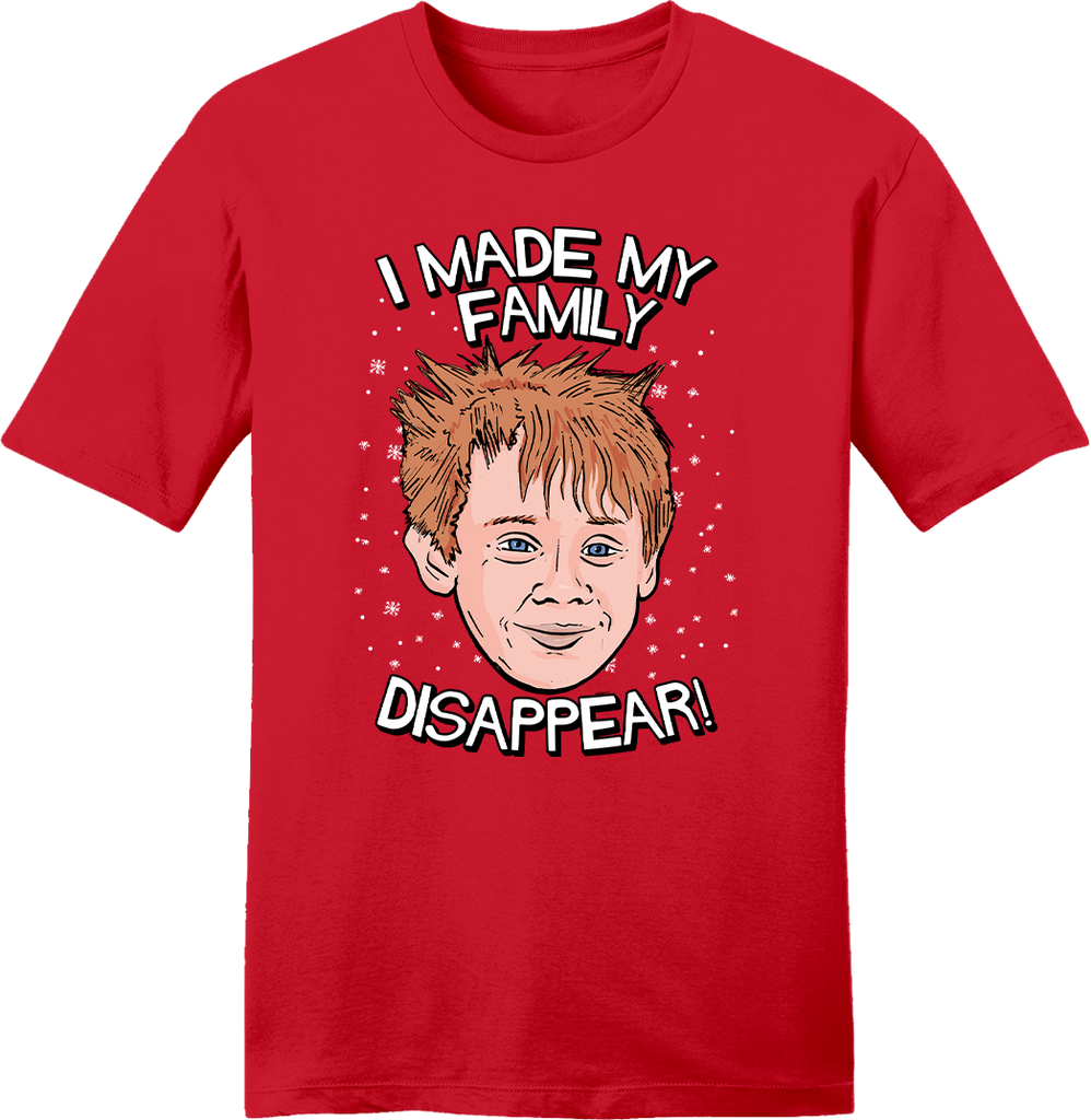 I Made My Family Disappear tee 