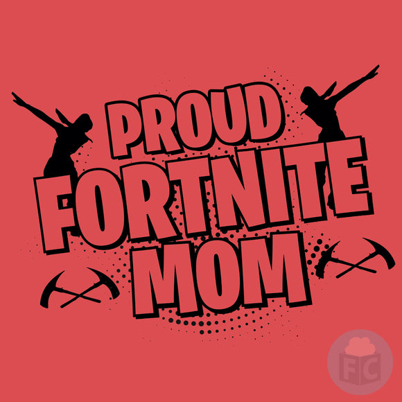 Proud Fortnite Mom