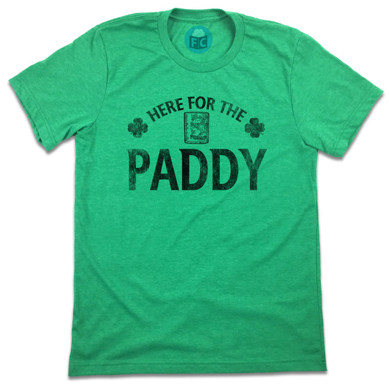 Here For The Paddy - St. Patrick's Day Drinking Tee