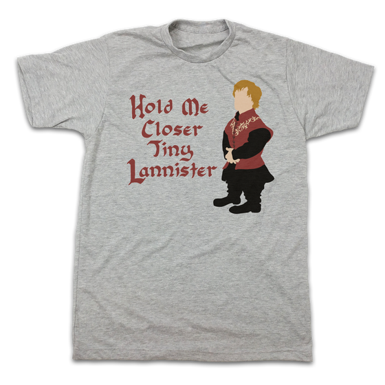 Hold Me Closer Tiny Lannister
