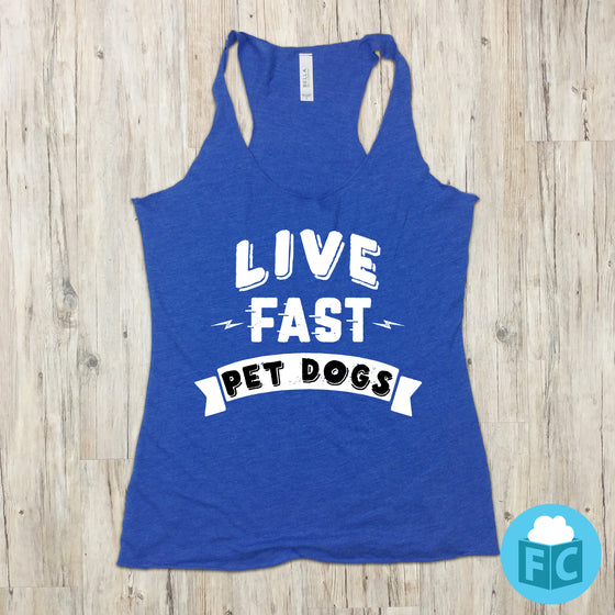 Live Fast Pet Dogs