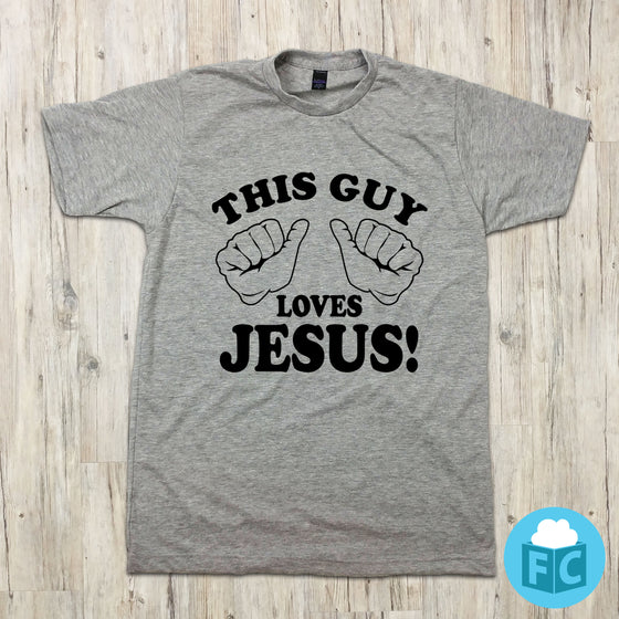 This Guy Loves Jesus