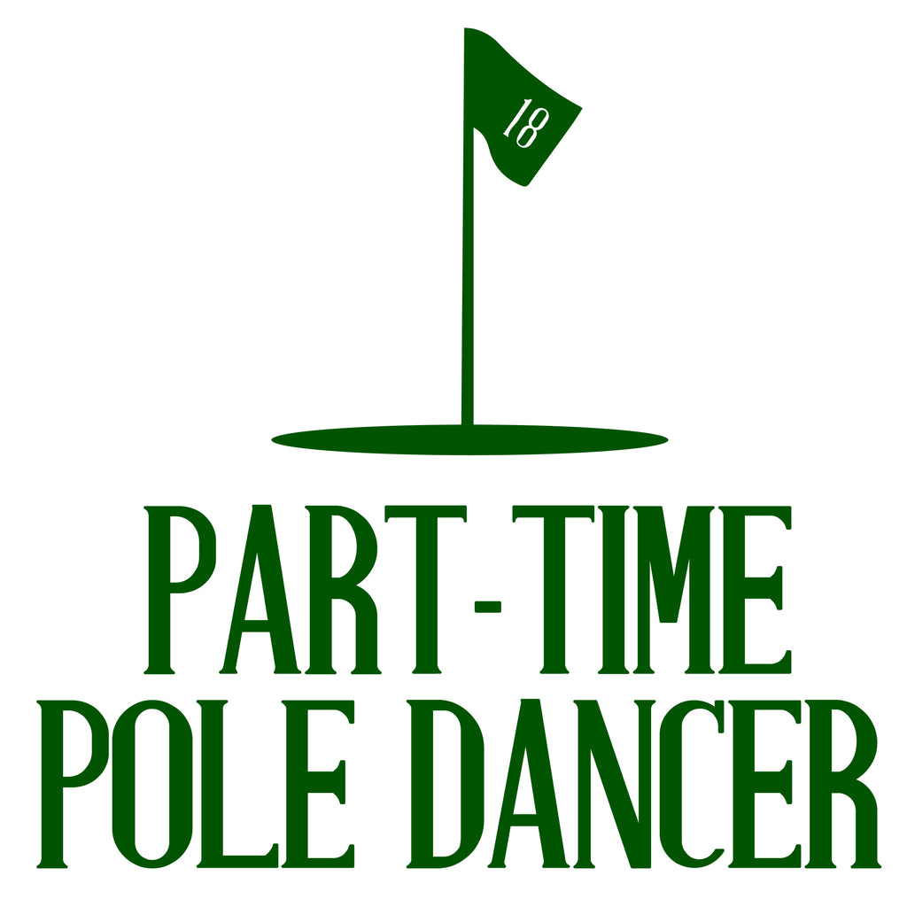 Part-Time Pole Dancer