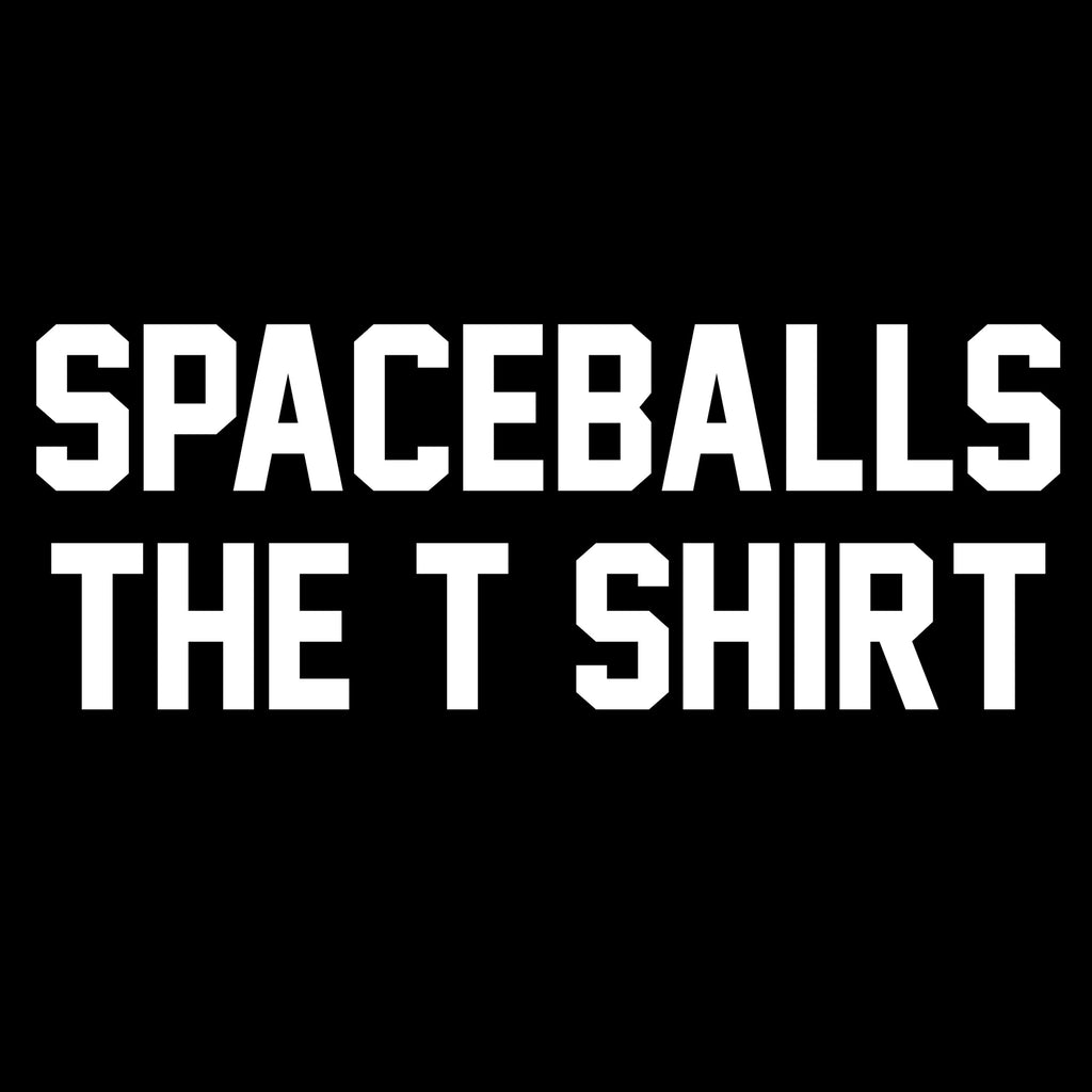 Spaceballs the T Shirt