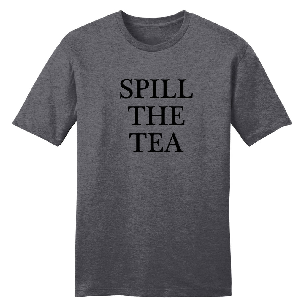 Spill the Tea tee
