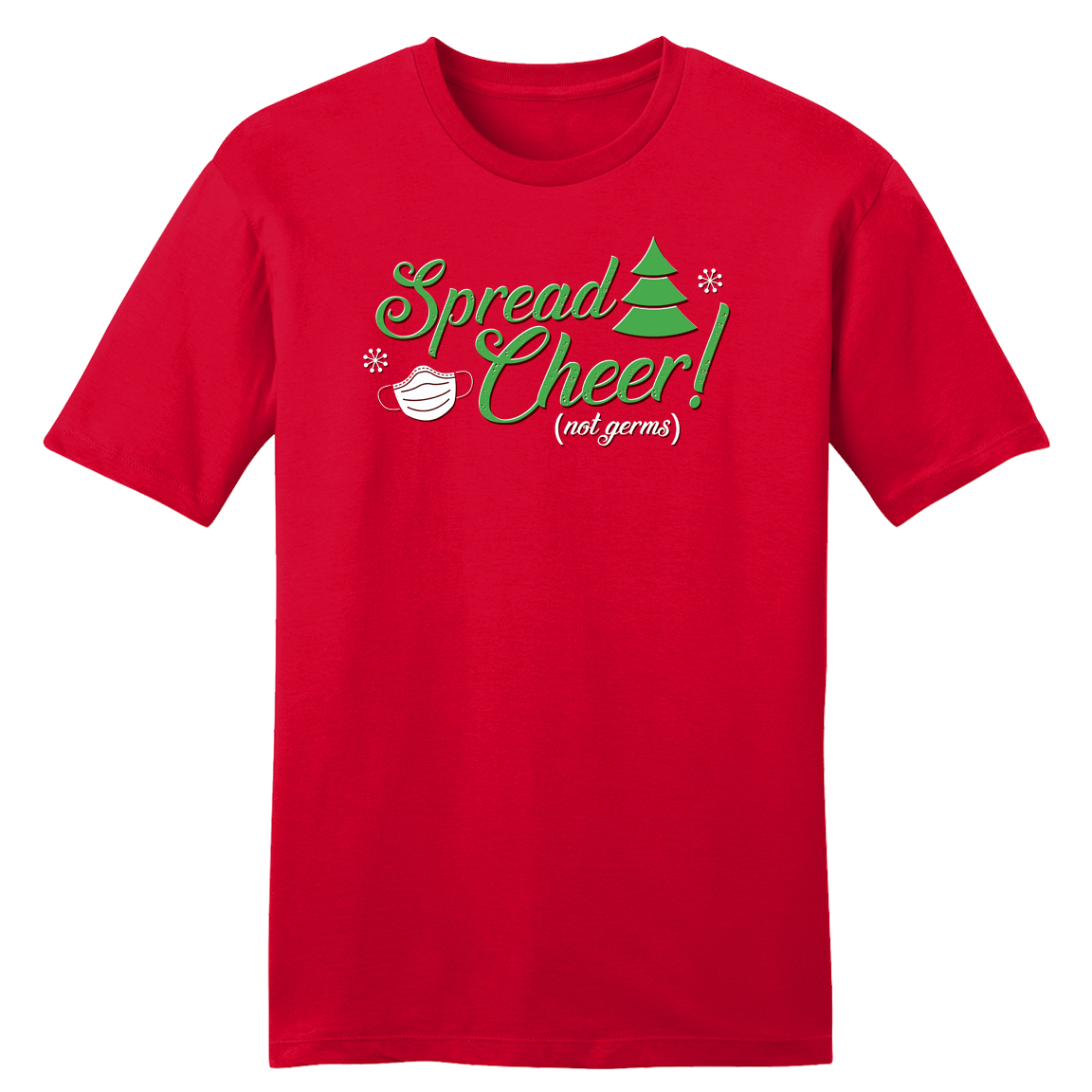 Spread Cheer, Not Germs T-shirt