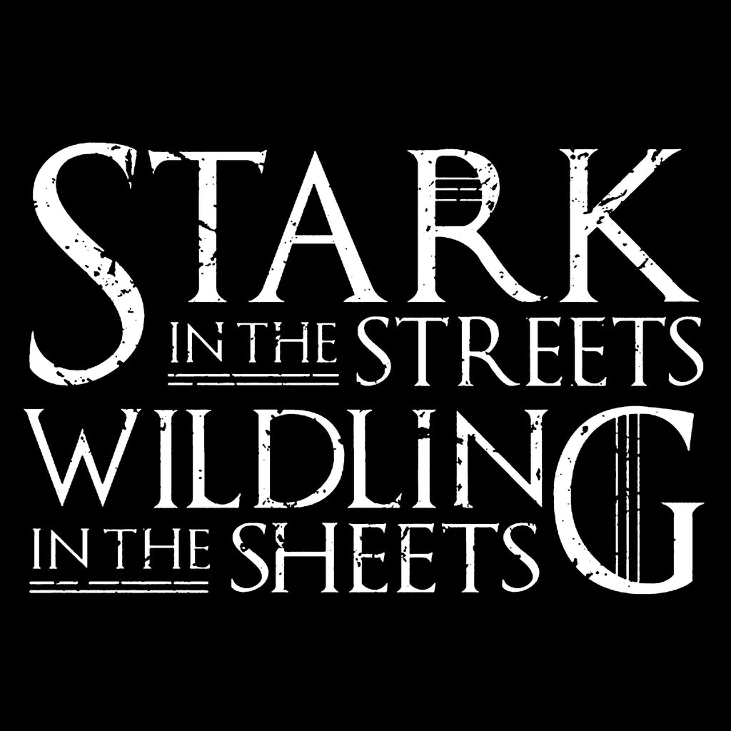 Stark In The Streets Wildling In The Sheets