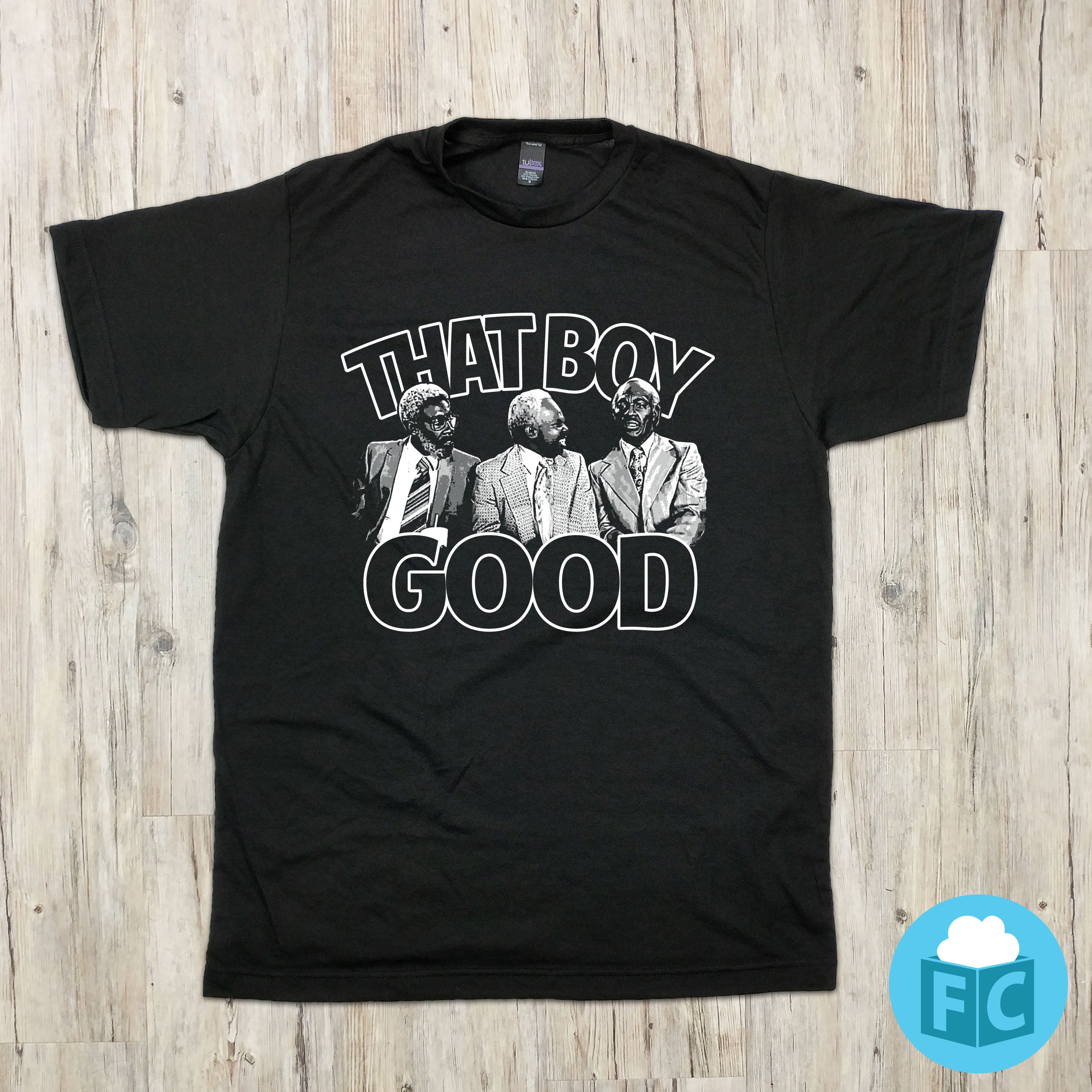 That boy good sales t shirt