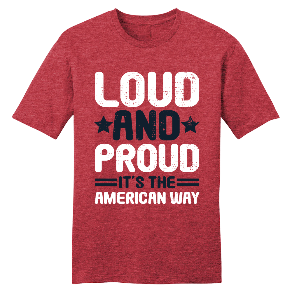 Loud and Proud American tee