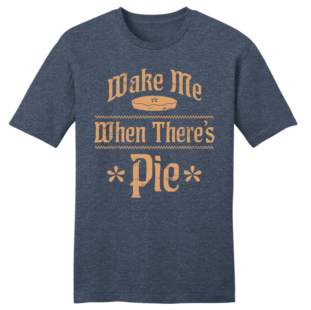 Wake Me When There's Pie