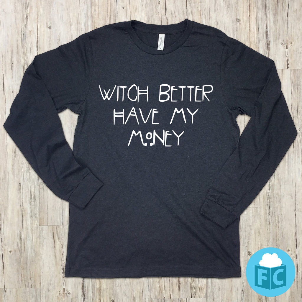 Witch Better Have My Money