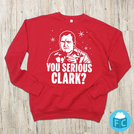 You Serious Clark?