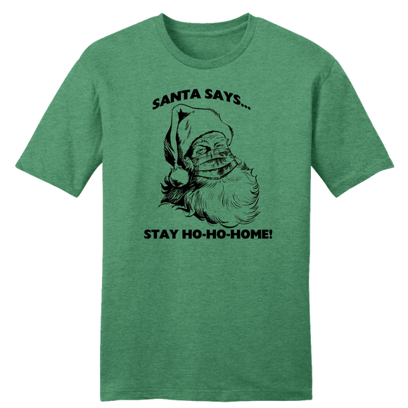 Stay Ho, Ho, Home! T-shirt