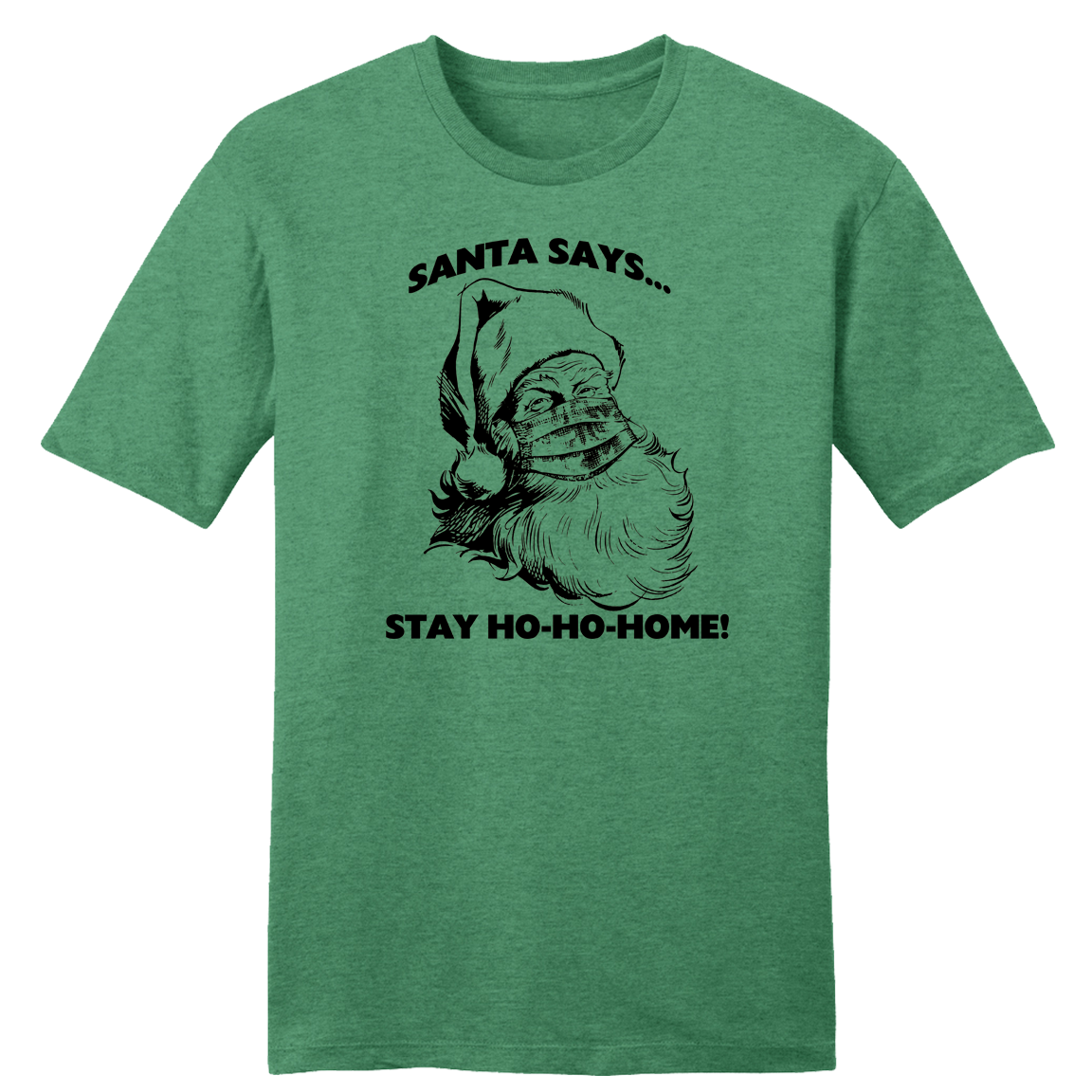 Stay Ho, Ho, Home! T-shirt