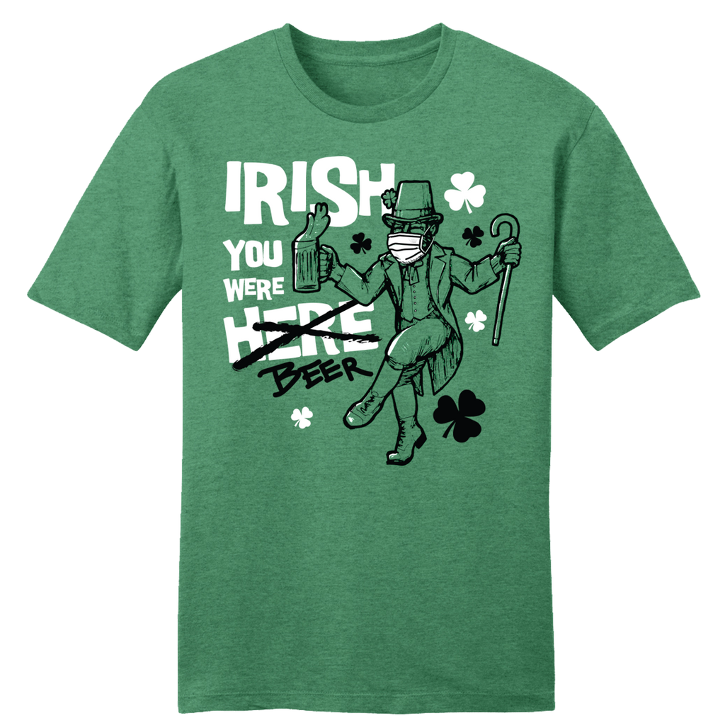 Irish You Were Beer Tee